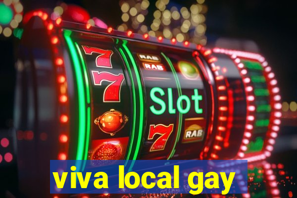 viva local gay